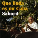 Saborit - Que Linda Es Mi Cuba - Kliknutím na obrázok zatvorte